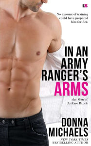 Title: In an Army Ranger's Arms, Author: Donna Michaels