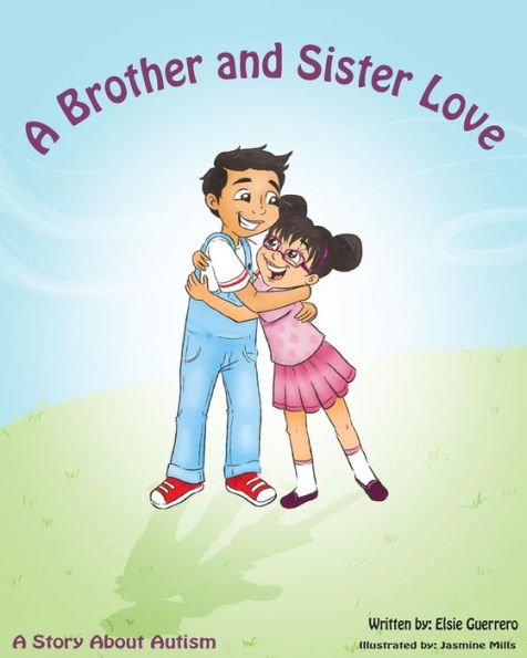 A Brother Sister Love: A Story About Autism