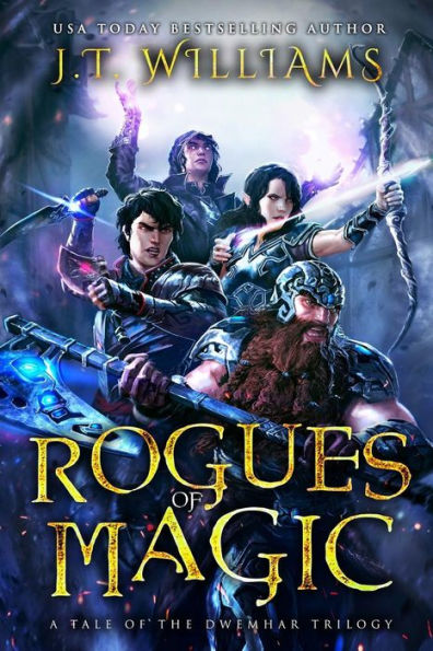 Rogues of Magic: A Tale of the Dwemhar Trilogy