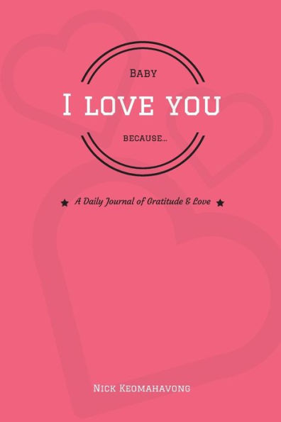 Baby, I Love You Because...