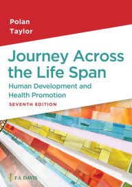 Title: Journey Across the Life Span: Human Development and Health Promotion, Author: Elaine U. Polan