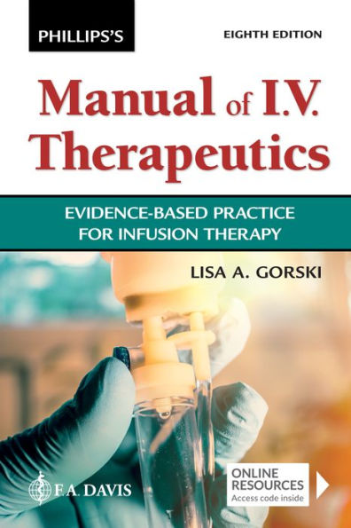 Phillips's Manual of I.V. Therapeutics: Evidence-Based Practice for Infusion Therapy