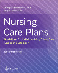 Title: Nursing Care Plans: Guidelines for Individualizing Client Care Across the Life Span, Author: Marilynn E. Doenges