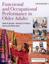 Download books free for nook Functional Performance in Older Adults by Bette R. Bonder PhD, OTR/L, FAOTA, Noralyn D. Pickens PhD, OT, FAOTA, Vanina Dal Bello-Haas PhD, Med, BSc