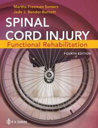 Ebook for ipod touch download Spinal Cord Injury: Functional Rehabilitation  English version by Martha Somers MS, DPT, Jade Bender-Burnett 9781719648103