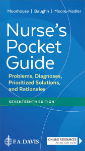 Title: Nurse's Pocket Guide: Problems, Diagnoses, Prioritized Solutions, and Rationales, Author: Mary Frances Moorhouse RN