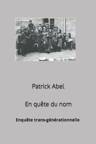 En Quete Du Nom: Sur les pas de mon grand-pï¿½re HIRSCH WOLF ABEL