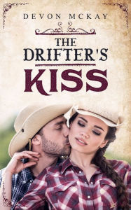 Title: The Drifter's Kiss, Author: Devon McKay
