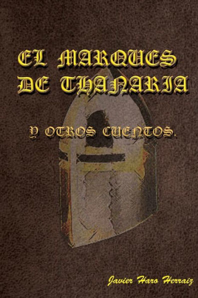 EL MARQUÉS DE THANARIA Y OTROS CUENTOS