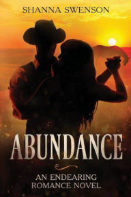 Title: Abundance: An endearing romance novel, Author: Shanna Swenson