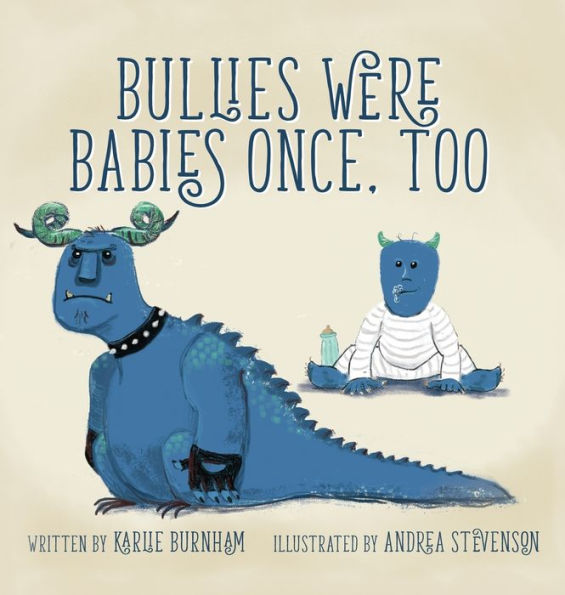 Bullies Were Babies Once, Too