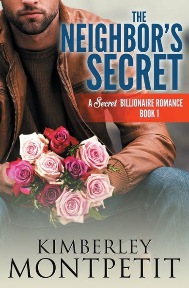 The Neighbor's Secret: A Secret Billionaire Romance