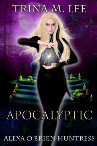 Title: Apocalyptic, Author: Trina M. Lee