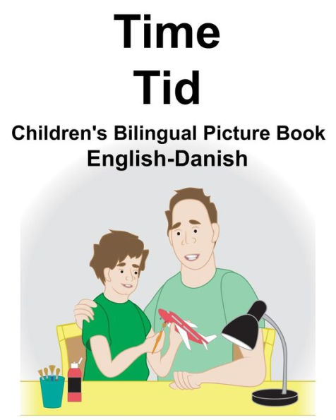 English-Danish Time/Tid Children's Bilingual Picture Book