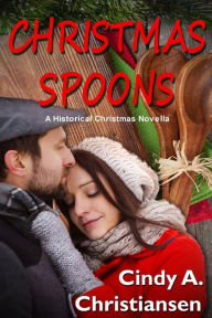 Title: Christmas Spoons, Author: Cindy A. Christiansen