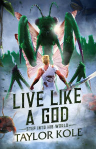 Title: Live Like a God: Step into His World, Author: N/A N/A