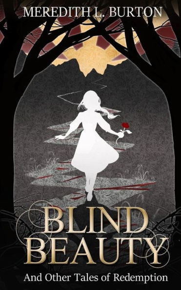 Blind Beauty and Other Tales of Redemption