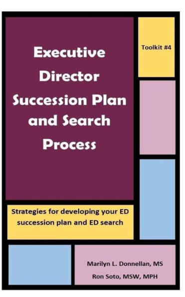 Executive Director Succession Plan and Search Process: Strategies for developing your ED succession plan and ED search