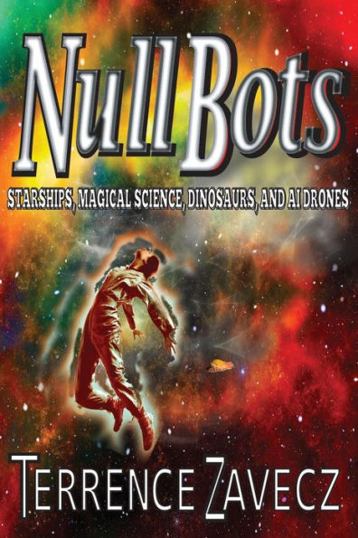 NullBots: Starships, Time Travel & AI Drones