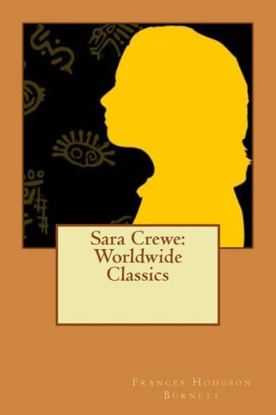 Sara Crewe: Worldwide Classics