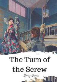 Title: The Turn of the Screw, Author: Henry James