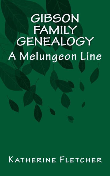 Gibson Family Genealogy: A Melungeon Line