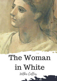 Title: The Woman in White, Author: Wilkie Collins