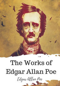 Title: The Works of Edgar Allan Poe, Author: Edgar Allan Poe