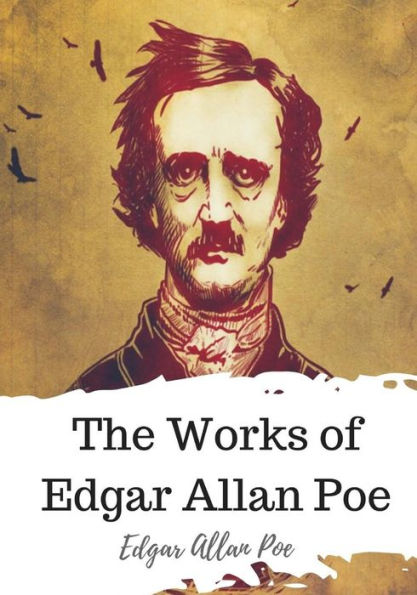 The Works of Edgar Allan Poe