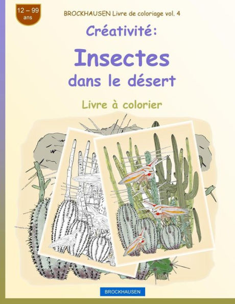 BROCKHAUSEN Livre de coloriage vol. 4 - Créativité: Insectes dans le désert