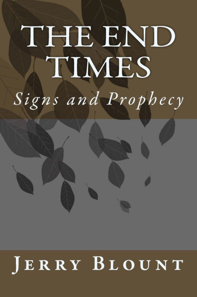 The End Times: signs and prophecy