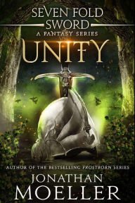 Title: Sevenfold Sword: Unity, Author: Jonathan Moeller