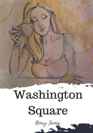 Title: Washington Square, Author: Henry James