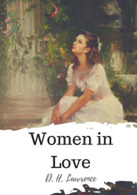 Title: Women in Love, Author: D. H. Lawrence