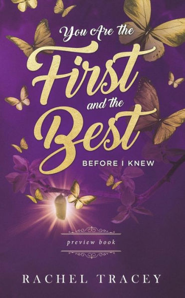 You Are the First and the Best: Before I knew: Preview