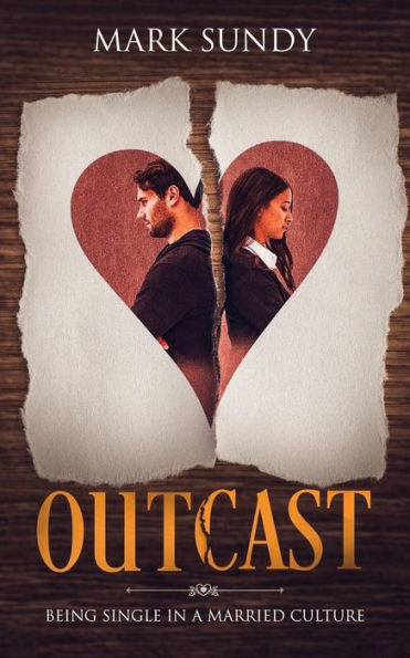 Outcast: Being Single in a Married Culture