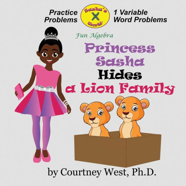 Princess Sasha Hides a Lion Family: Fun Algebra: Inequality Practice Problems