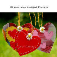 Title: Ce que nous enseigne l'Amour, Author: Sandrine Bonas