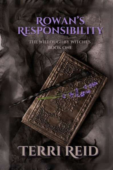 Rowan's Responsibility The Willoughby Witches (Book One)