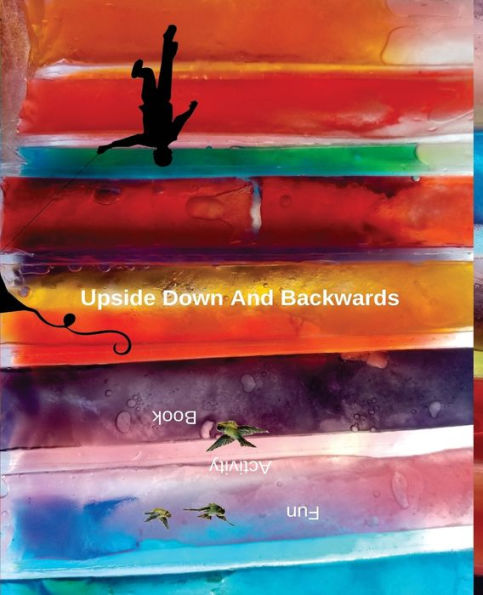 Upside Down And Backwards: Fun Activity Book