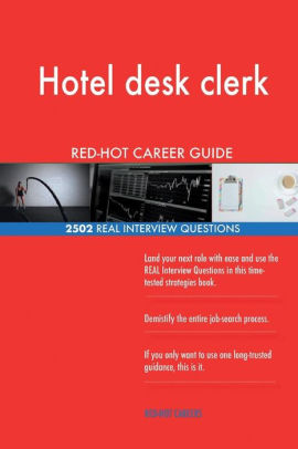 Hotel Desk Clerk Red Hot Career Guide 2502 Real Interview