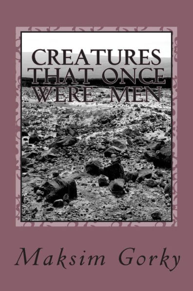 Creatures That Once Were Men