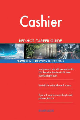 Cashier Red Hot Career Guide 2520 Real Interview Questions By Red