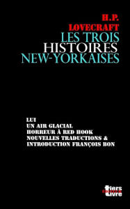 Title: Les trois histoires new-yorkaises, Author: Francois Bon