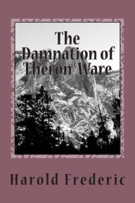 Title: The Damnation of Theron Ware, Author: Harold Frederic