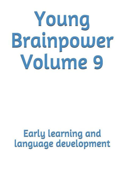 Young Brainpower Volume 9: Early learning and language development