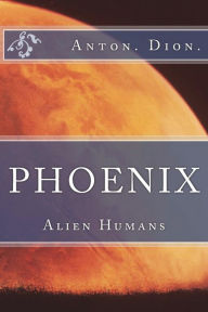 Title: Phoenix, Author: Anton Dion