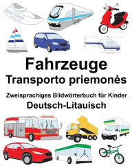 Title: Deutsch-Litauisch Fahrzeuge Zweisprachiges Bildwörterbuch für Kinder, Author: Suzanne Carlson