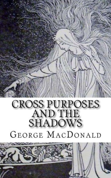 Cross Purposes and The Shadows