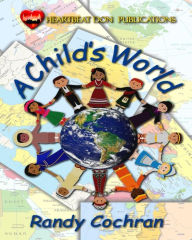 Title: A Child's World, Author: Randy Cochran